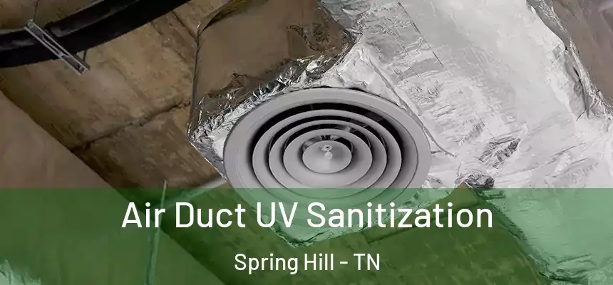  Air Duct UV Sanitization Spring Hill - TN